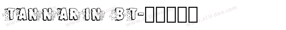 Tannarin BT字体转换